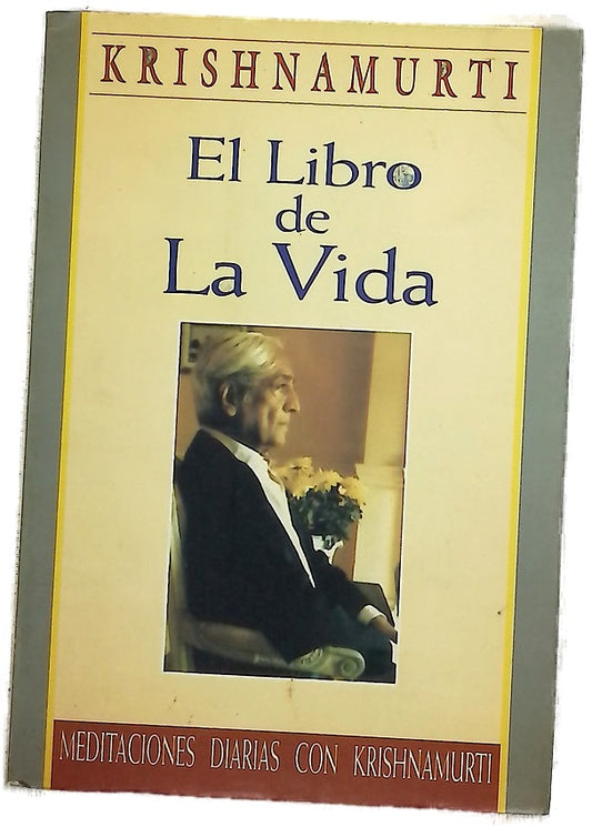 El libro de la vida meditaciones diarias con Krishnamurti