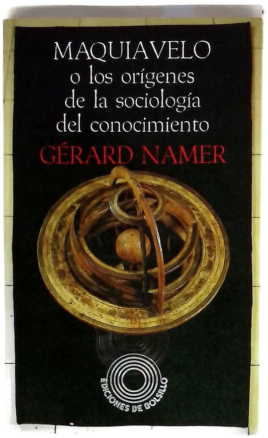 Maquiavelo o los orígenes de la sociología del conocimiento