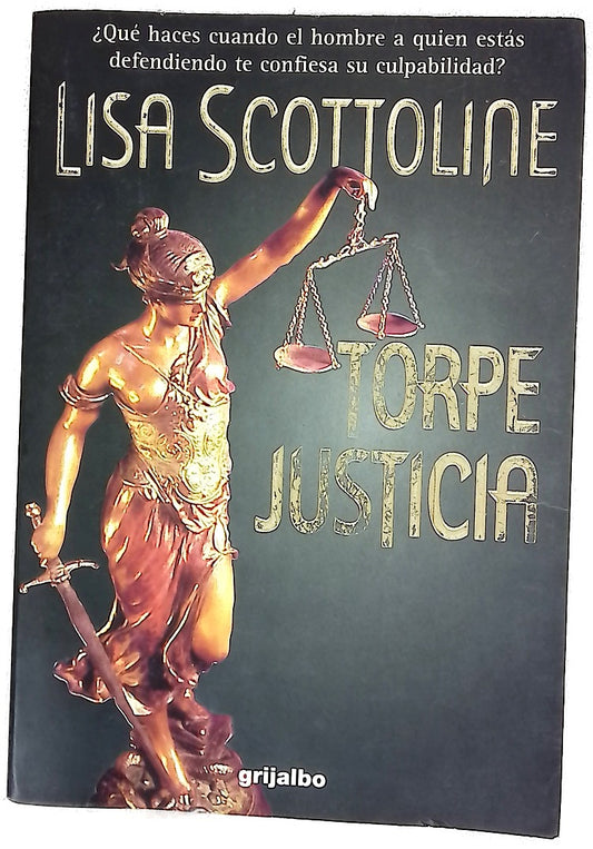 Torpe justicia