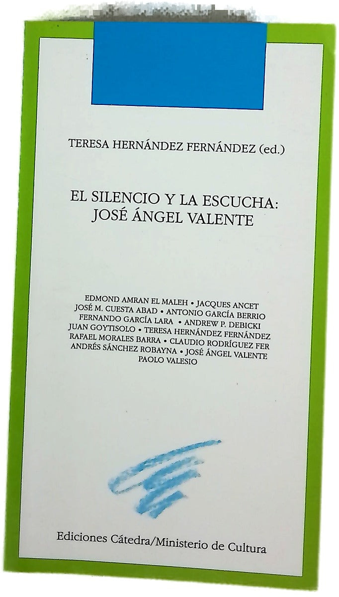 El silencio y la escucha José Ángel Valente