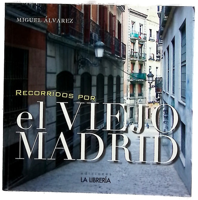 Recorridos por el viejo Madrid