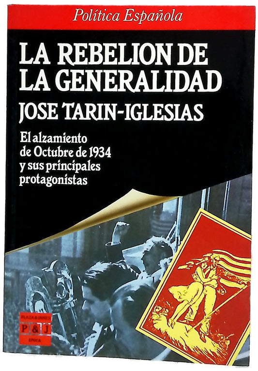 La rebelión de la Generalidad el alzamiento de octubre de 1934 y sus principales protogonistas