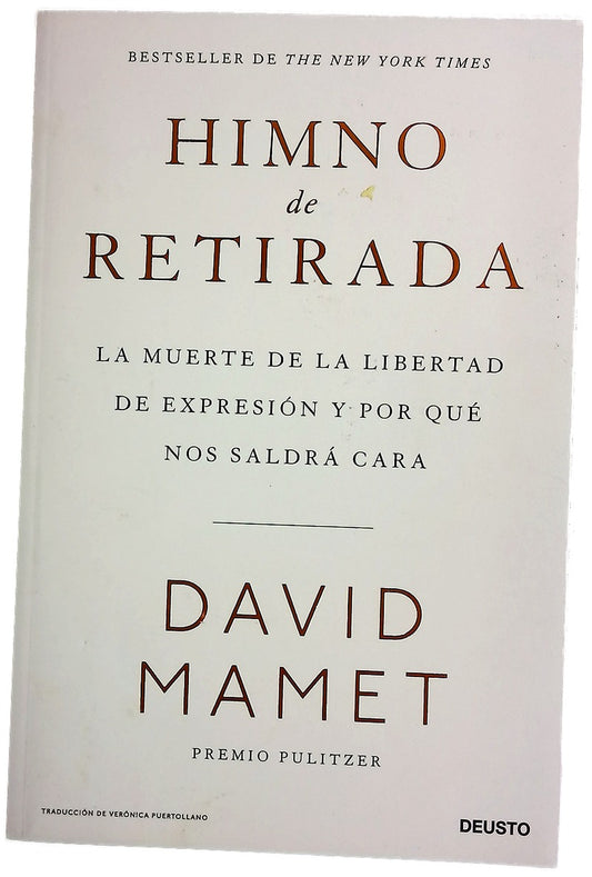 Himno de retirada : la muerte de la libertad de expresión y por qué nos saldrá cara