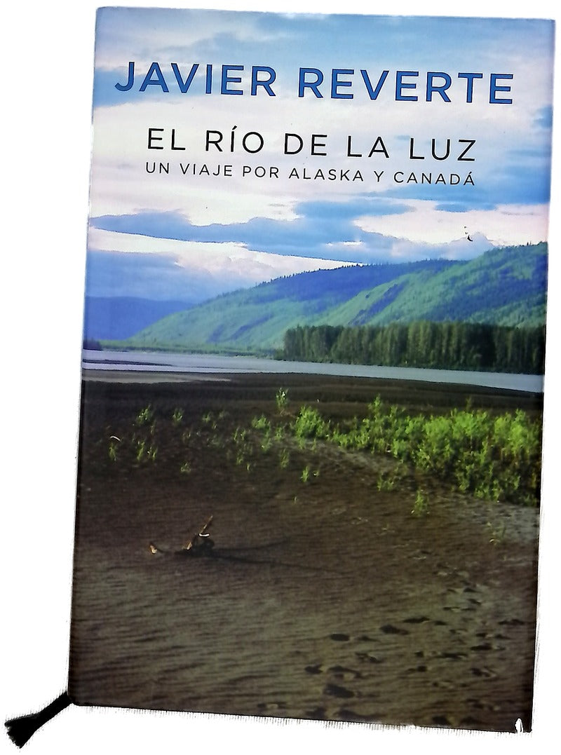El río de la luz un viaje por Alaska y Canadá