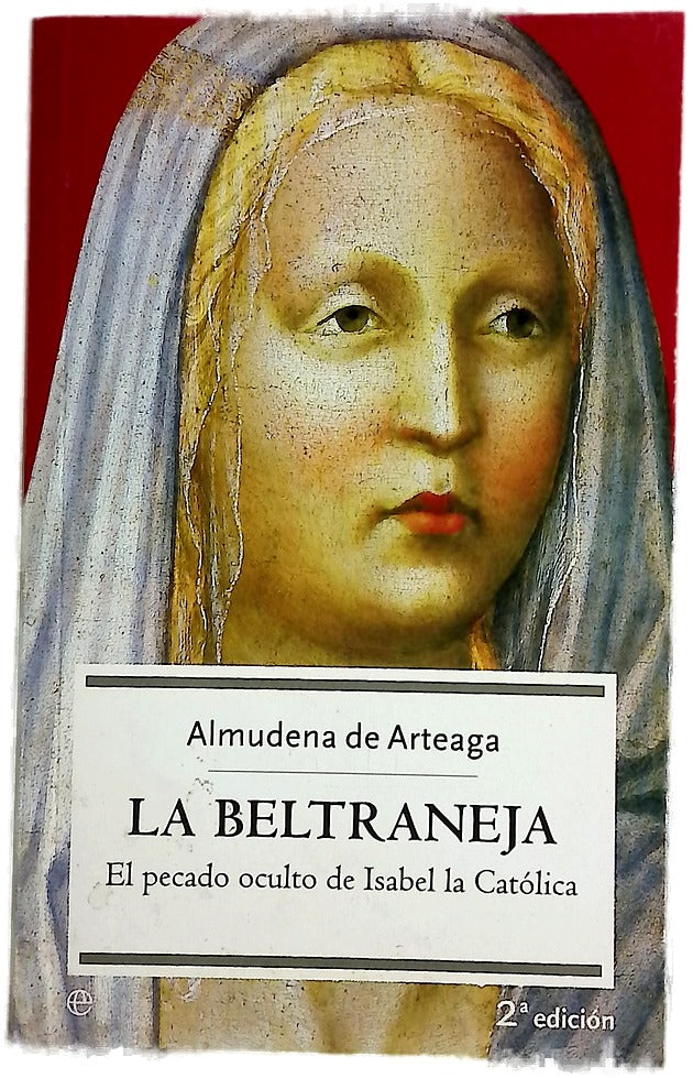 La Beltraneja el pecado oculto de Isabel la Católica
