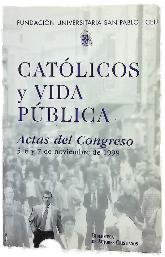 Católicos y vida pública actas del congreso