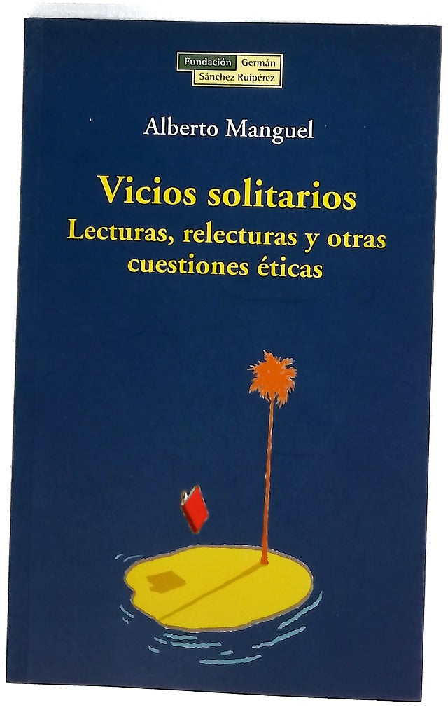 Vicios solitarios lecturas, relecturas y otras cuestiones éticas