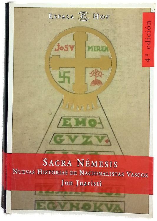 Sacra némesis nuevas historias de nacionalistas vascos