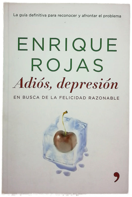 Adiós, depresión en busca de la felicidad razonable