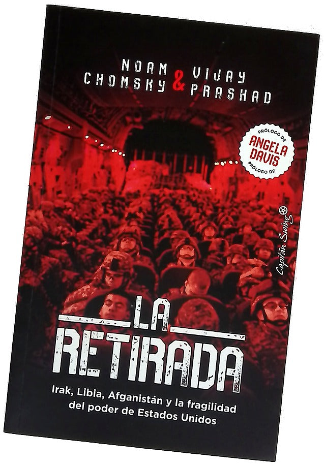 La retirada : Irak, Libia, Afganistán y la fragilidad del poder de Estados Unidos