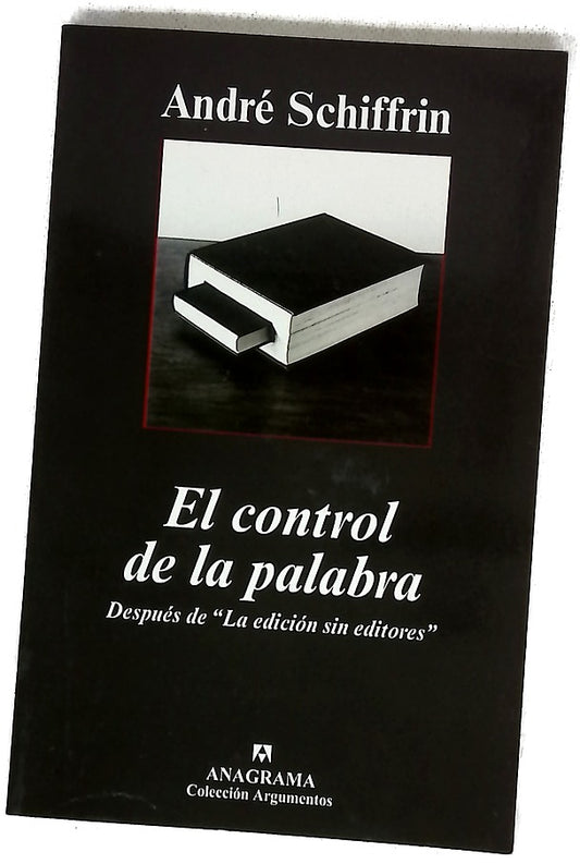 El control de la palabra : después de "La edición sin editores"