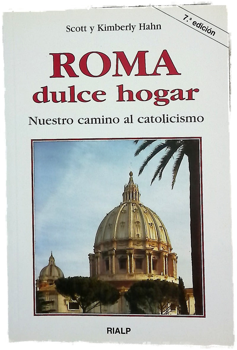 Roma, dulce hogar nuestro camino al catolicismo