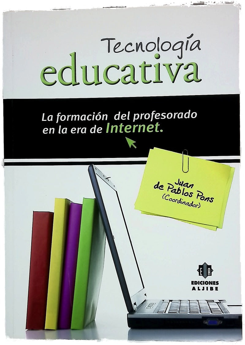 Tecnología educativa la formación del profesorado en la era de Internet
