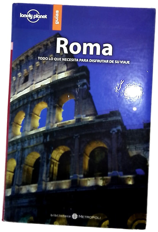 Roma : Todo lo que necesita para disfrutar de su viaje