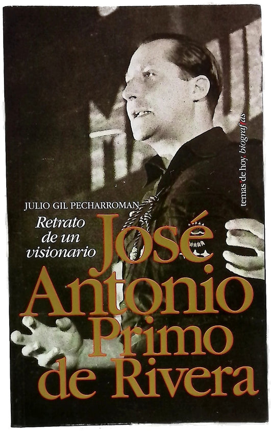 José Antonio Primo de Rivera retrato de un visionario
