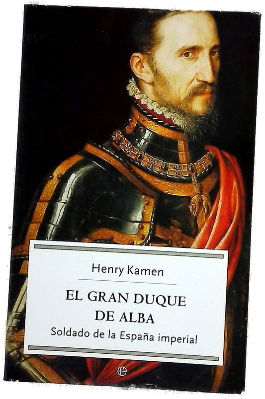 El gran duque de Alba soldado de la España imperial
