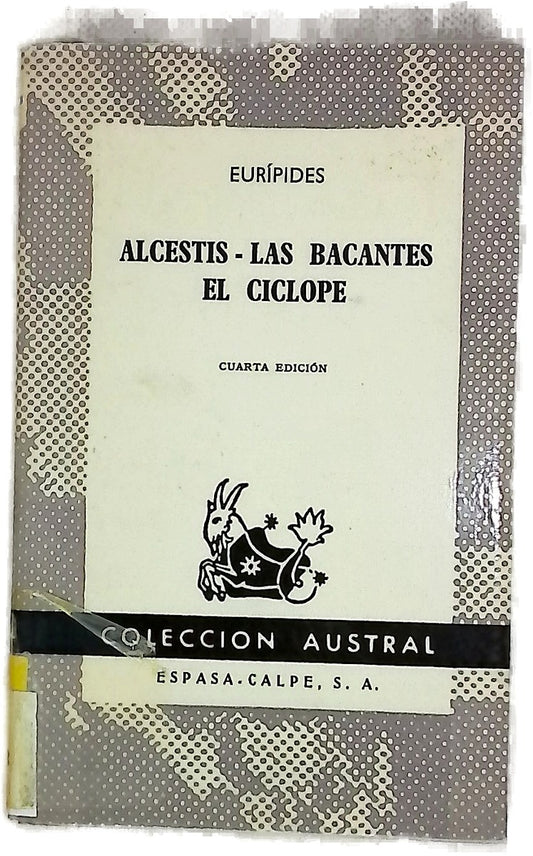 Alcestis Las bacantes ; El cíclope