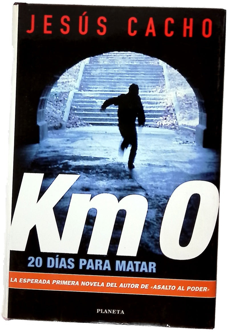 Km 0, 20 días para matar