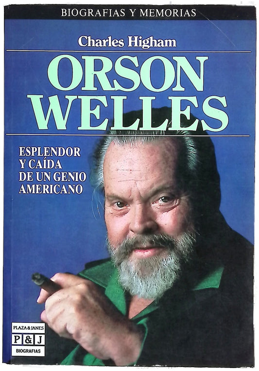 Orson Welles esplendor y caída de un genio americano