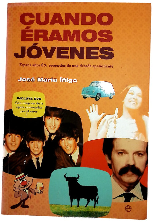 Cuando éramos jóvenes España, años 60: recuerdos de una década apasionante