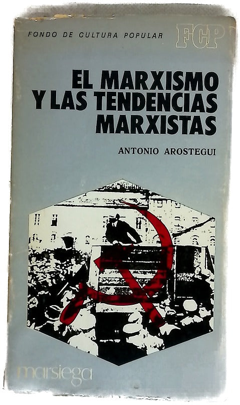 El marxismo y las tendencias marxistas