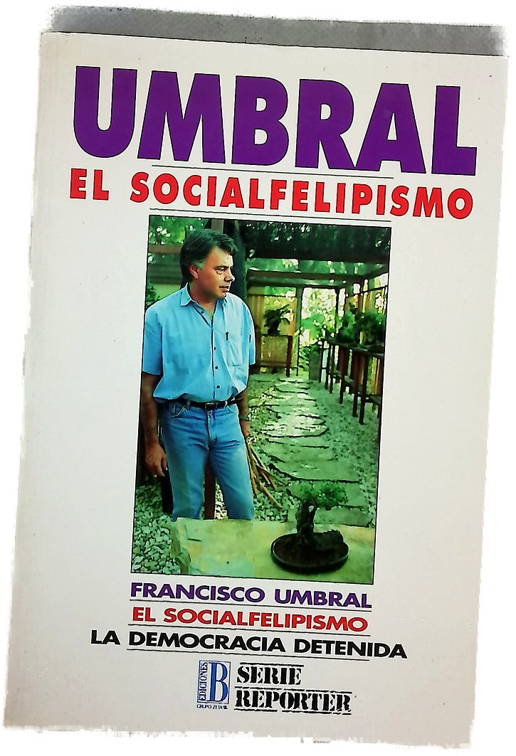El socialfelipismo la democracia detenida