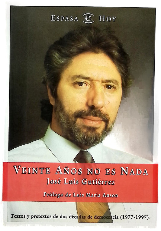 Veinte años no es nada textos y pretextos de dos décadas de democracia (1977-1997)