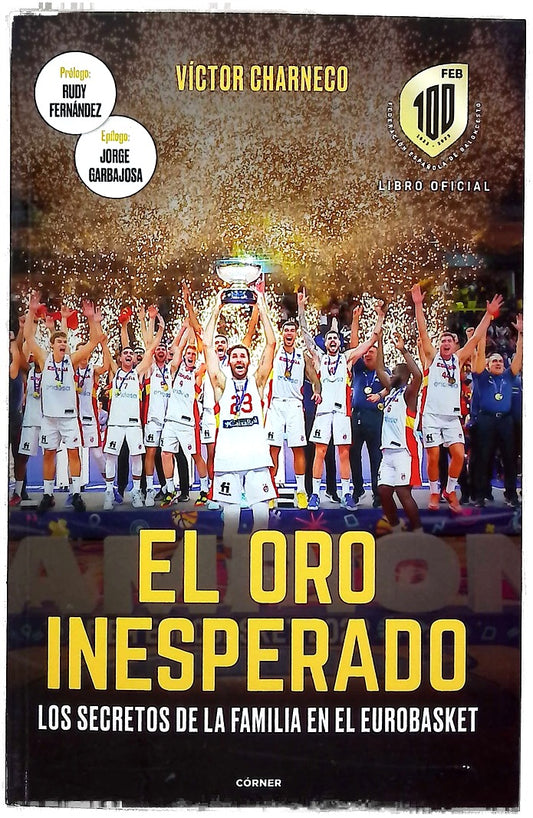 El oro inesperado : los secretos de la Familia en el Eurobasket