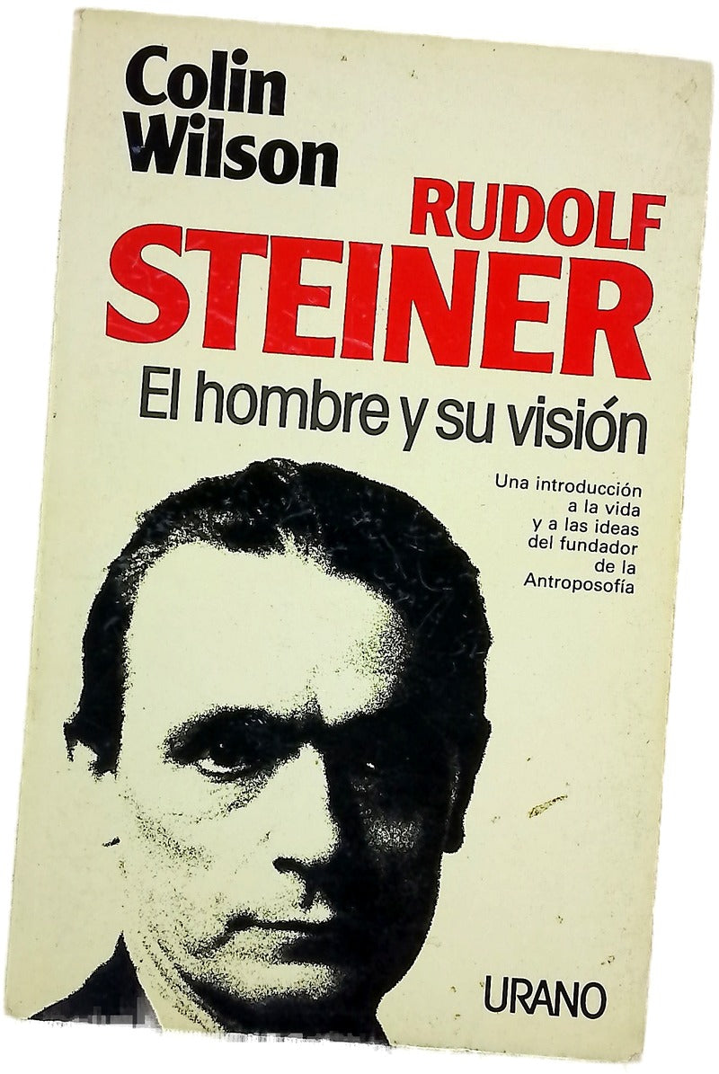 Rudolf Steiner el hombre y su visión