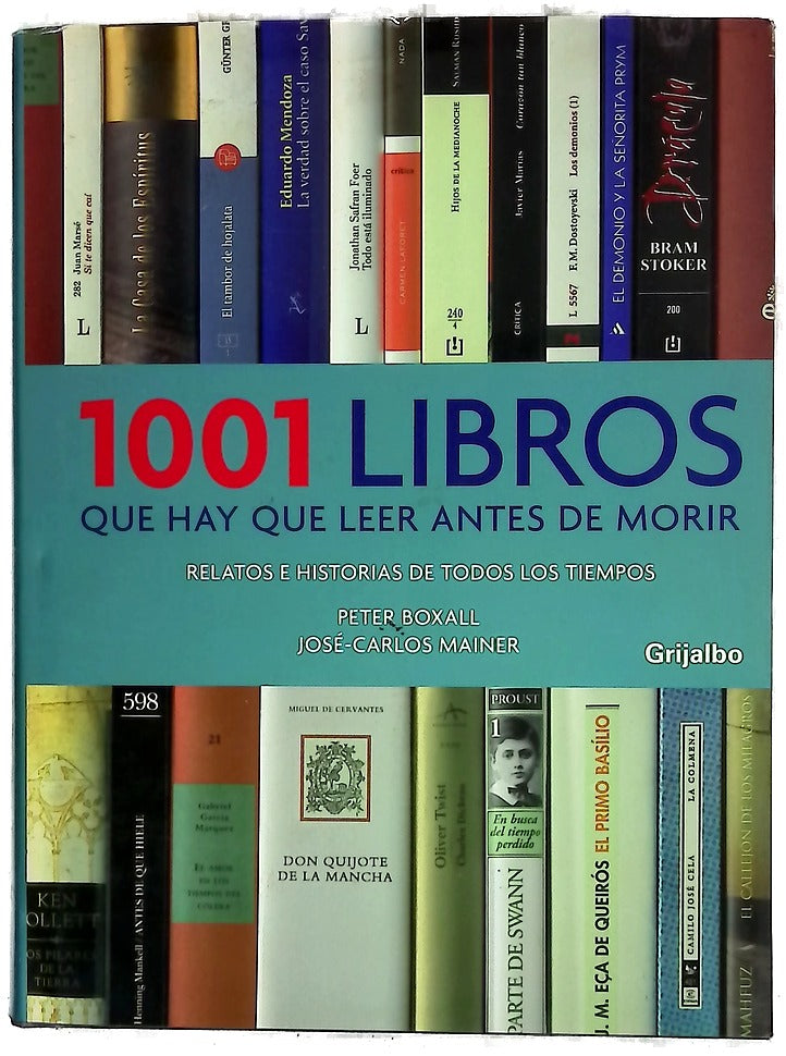 1001 libros que hay que leer antes de morir : relatos e historias de todos los tiempos