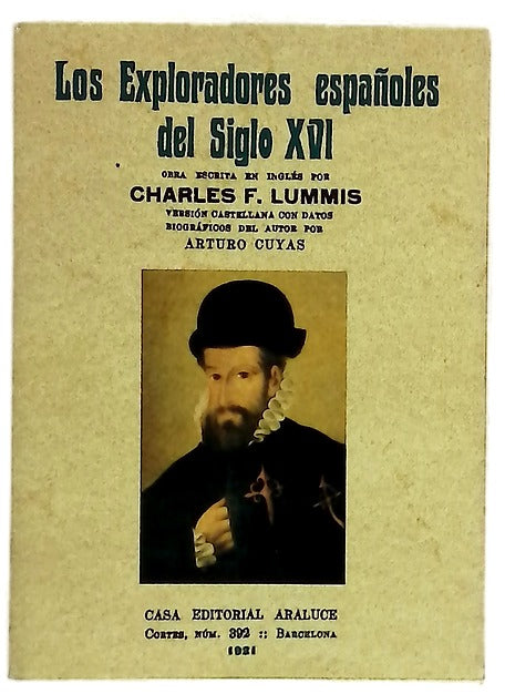Los exploradores españoles del siglo XVI : vindicacion de la accion colonizadora española en América : obra escrita en inglés
