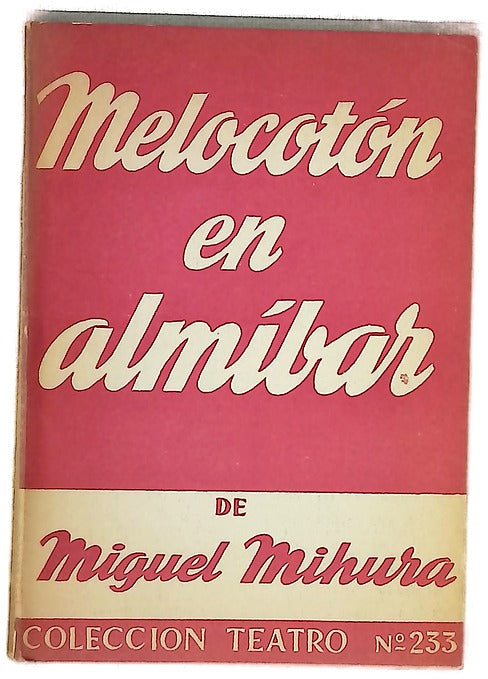 Melocotón en almíbar Comedia en dos actos y un prólogo