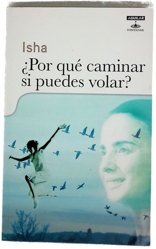 ¿Por qué caminar si puedes volar?