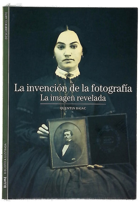 La invención de la fotografía la imagen revelada