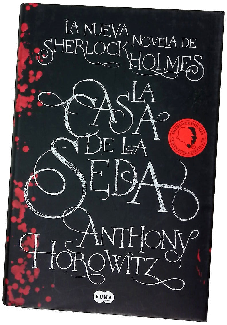 La casa de la seda : la nueva novela de Sherlock Holmes