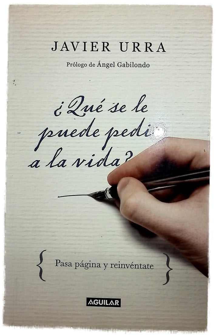 ¿Qué se le puede pedir a la vida? (pasa página y reinvéntate)