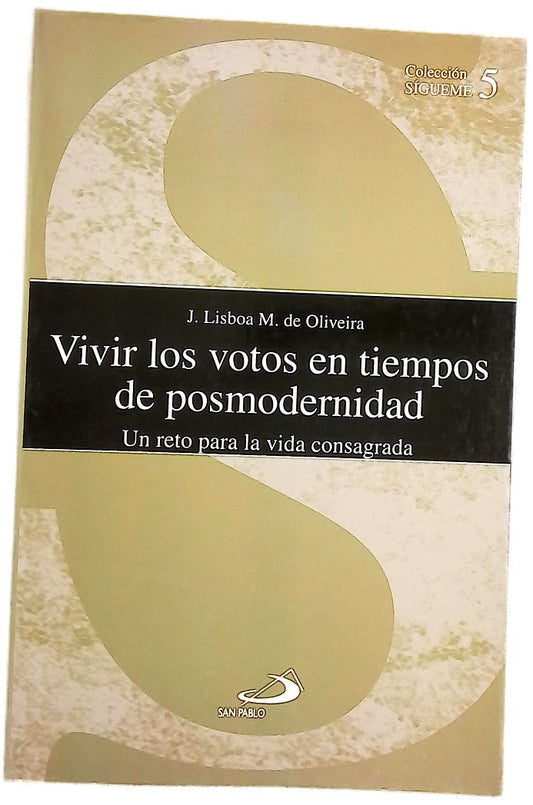 Vivir los votos en tiempos de posmodernidad un reto para la vida consagrada