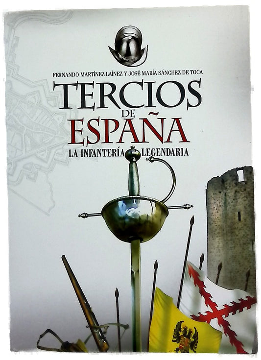 Tercios de España la infantería legendaria