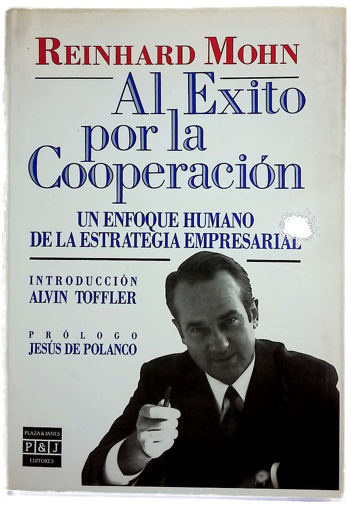 Al éxito por la cooperación un enfoque humano de la estrategia empresarial