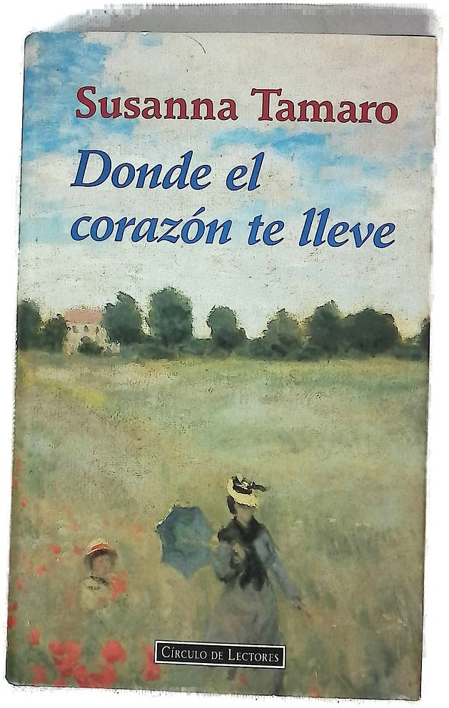 Donde el corazón te lleve