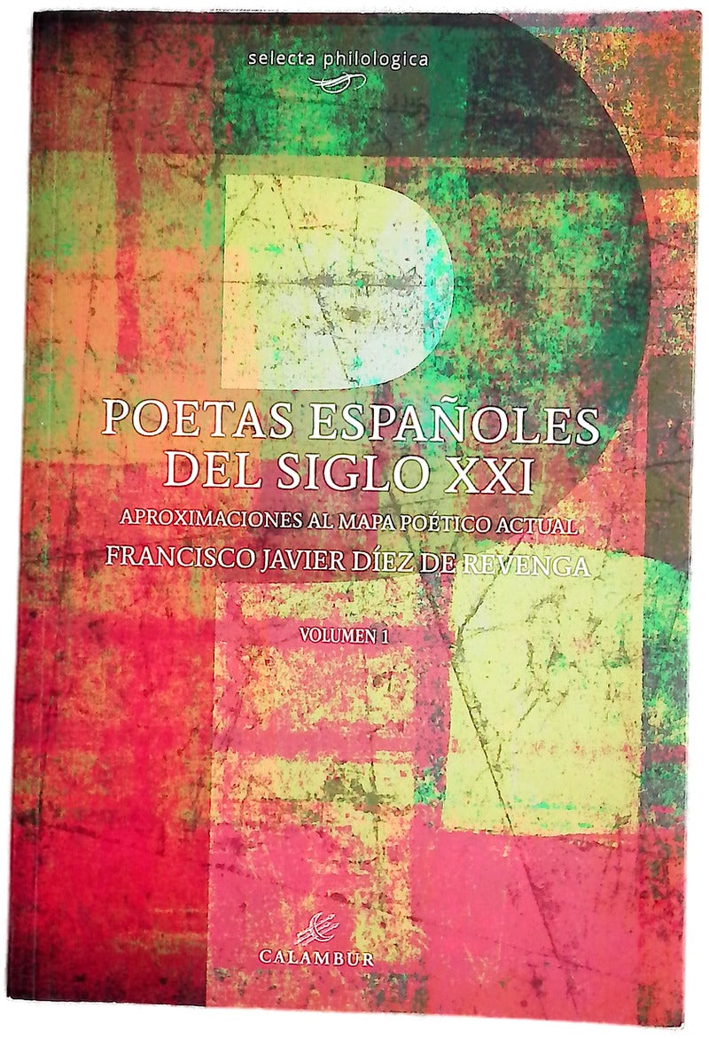 Poetas españoles del siglo XXI : aproximaciones al mapa poético actual