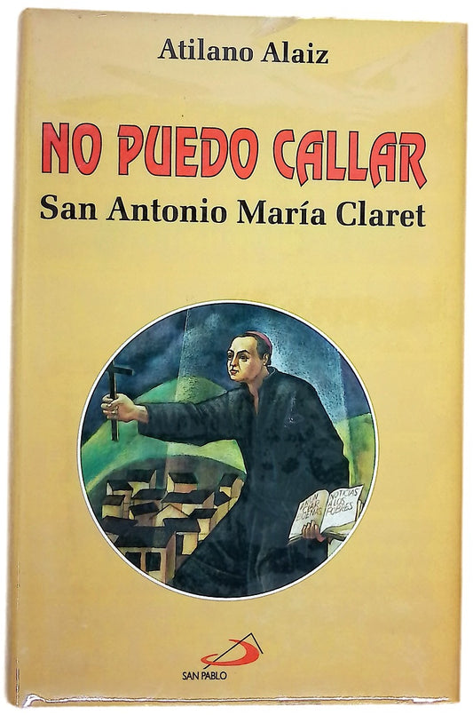 No puedo callar San Antonio María Claret