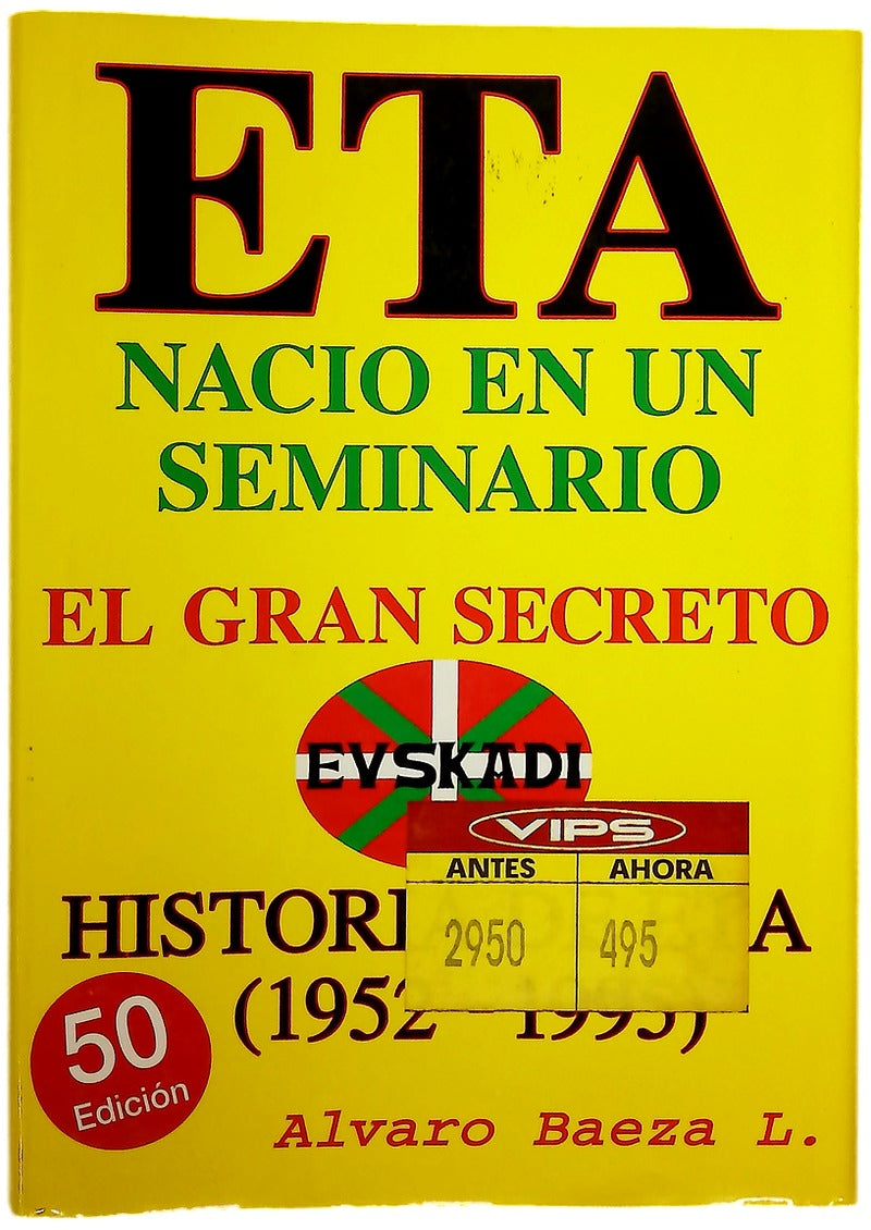 E.T.A. nació en un seminario el gran secreto : historia de ETA de 1952-1995