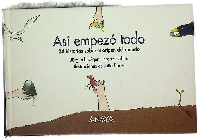 Así empezó todo 34 historias sobre el origen del mundo
