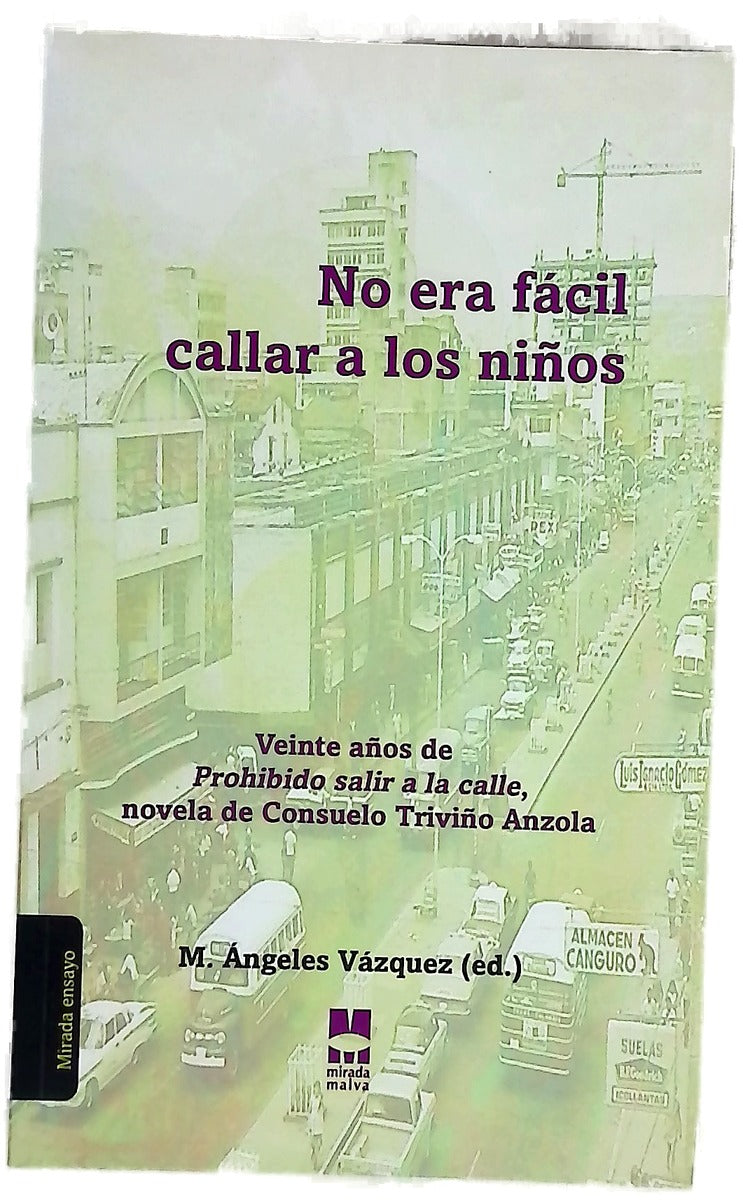 No era fácil callar a los niños : libro homenaje a los veinte años de Prohibido salir a la calle, de Consuelo Triviño Anzola