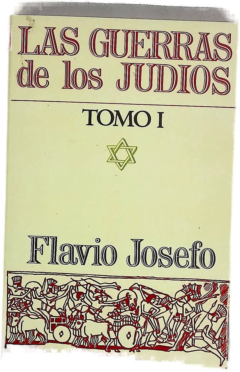 Las Guerras de los judíos. Tomo I