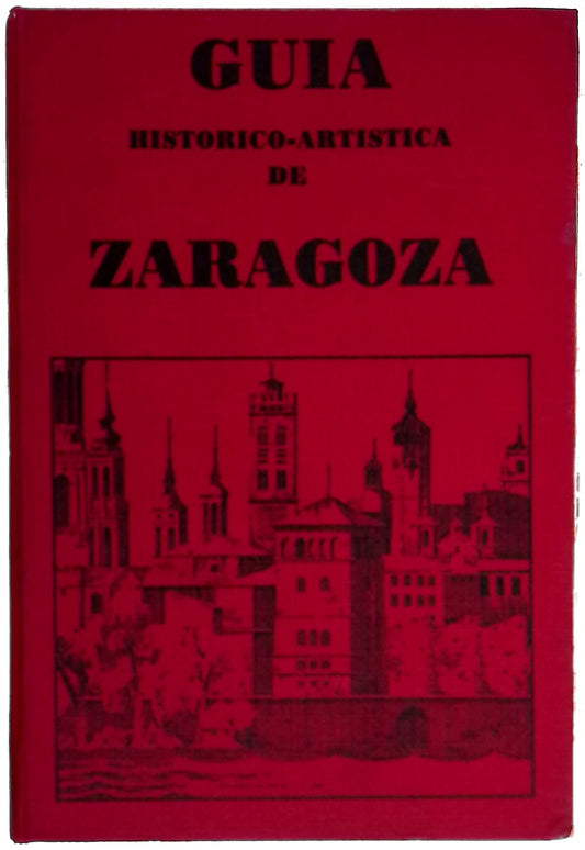 Guía histórico-artística de Zaragoza