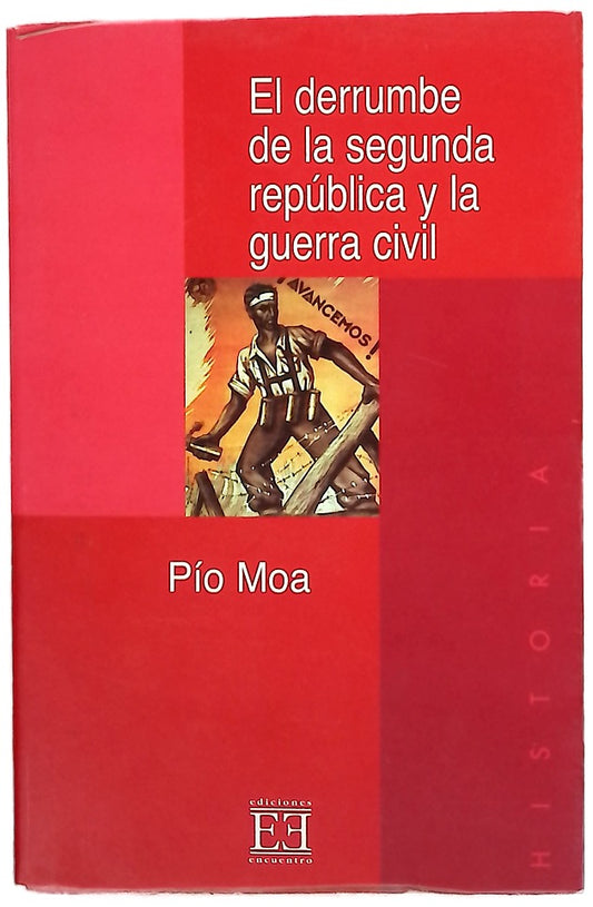El derrumbe de la Segunda República y la Guerra Civil
