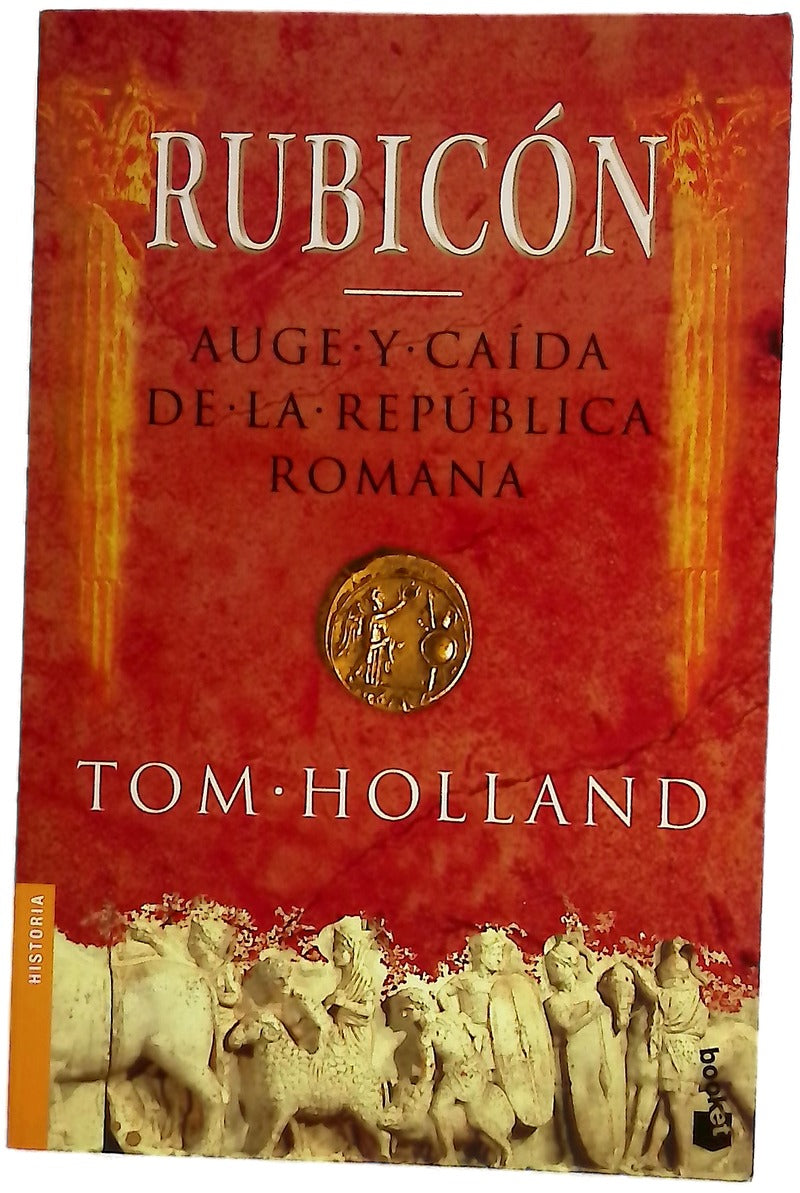 Rubicón : auge y caída de la República romana