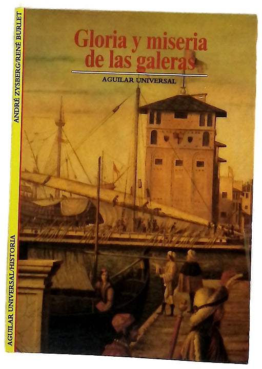 Gloria y miseria de las galeras